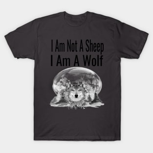 I Am Not A Sheep, I Am A Wolf T-Shirt